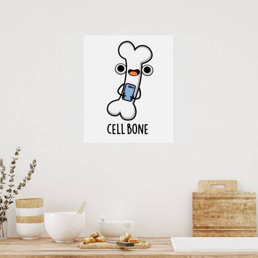 Cell Bone Funny Cell Phone Pun Poster (Keuken)