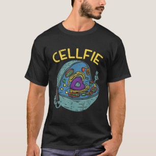 Cell Fie Funny Cellfie Selfie Science Biology Teac T-shirt