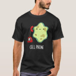 Cell Phone Funny Biology Science Pun Dark BG T-shirt<br><div class="desc">Cell Phone Funny Biology Science Pun heeft een schattige,  eenzame cel die een  telefoon gebruikt. Funny Pun cadeau voor familie en vrienden die van biologie houden,  mobiele telefoons en puns.</div>