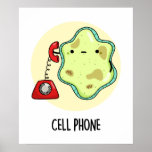 Cell Phone Funny Biology Science Pun Poster<br><div class="desc">Cell Phone Funny Biology Science Pun heeft een schattige,  eenzame cel die een  telefoon gebruikt. Cute Pun cadeau voor familie en vrienden die van biologie houden,  mobiele telefoonpuns.</div>