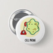 Cell Phone Funny Biology Science Pun Ronde Button 5,7 Cm (Voorkant /achterkant)