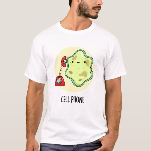 Cell Phone Funny Biology Science Pun T-shirt (Voorkant)