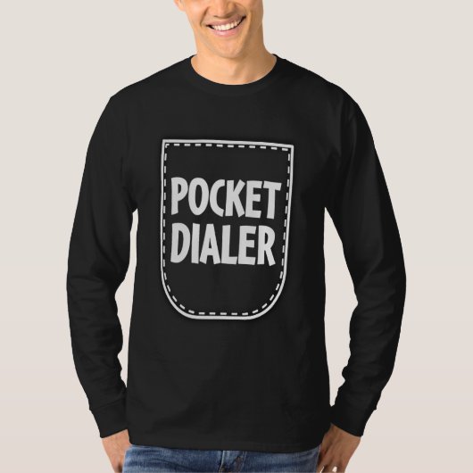 Cell Phone Pocket Dial Accidental Calls T-shirt (Voorkant)
