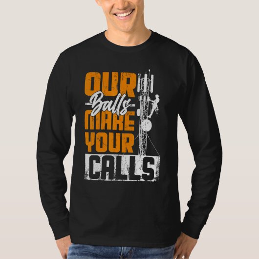 Cell Tower Climber Antena Climber Telecommunicatio T-shirt (Voorkant)