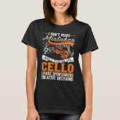 Cello Creative Decisions Cello Player Cellist T-shirt (Voorkant)