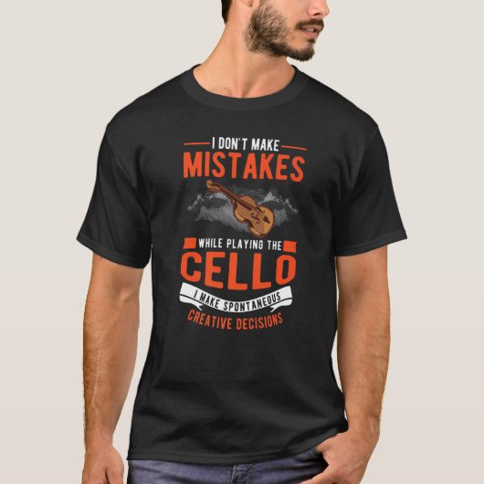 Cello Creative decisions Cello Player Cellist T-shirt (Voorkant)