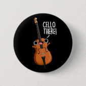 Cello Daar Funny Music Pun Dark BG Ronde Button 5,7 Cm (Voorkant)