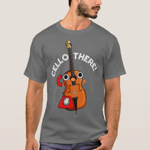 Cello daar Schattigee muziekinstrument woordspelin T-shirt