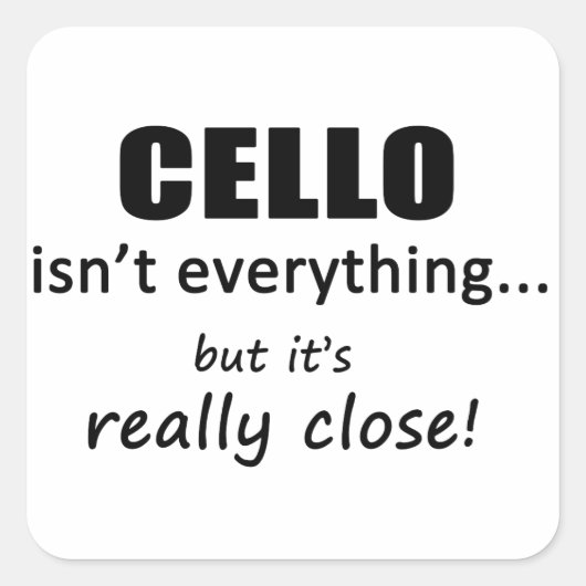 Cello is niet alles vierkante sticker (Voorkant)