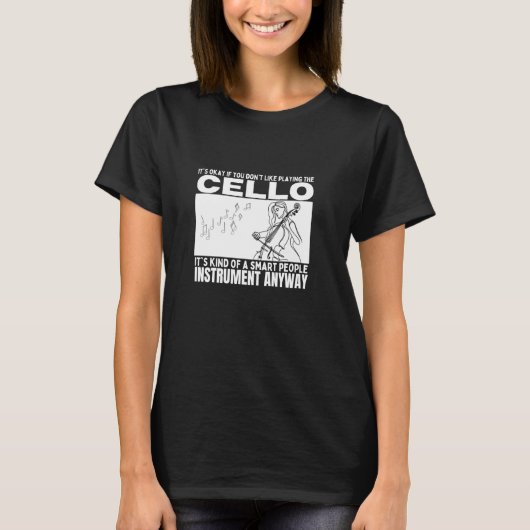 Cello Is Voor Slimme Mensen Grappige Cellist T-shirt (Voorkant)