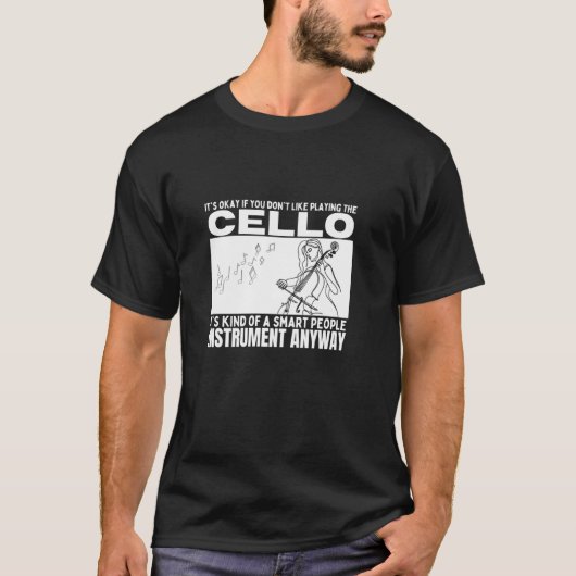 Cello is voor slimme mensen Grappige cellist T-shirt (Voorkant)
