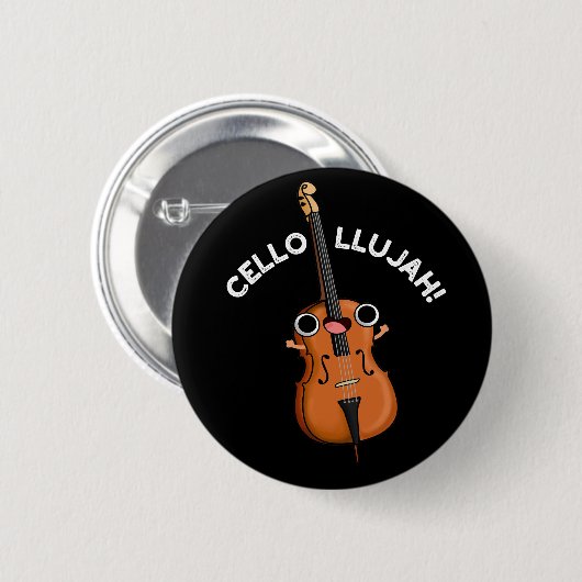 Cello-llujah Funny Cello Pun Dark BG Ronde Button 5,7 Cm (Voorkant /achterkant)