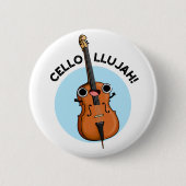Cello-llujah Funny Cello Pun Ronde Button 5,7 Cm (Voorkant)