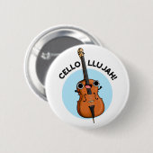 Cello-llujah Funny Cello Pun Ronde Button 5,7 Cm (Voorkant /achterkant)