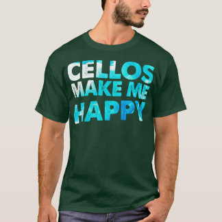 Cello maakt me blij Cellist Gift Cello Speler T-shirt