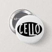 Cello Ovaal Ruw Tekst Ronde Button 5,7 Cm (Voorkant /achterkant)