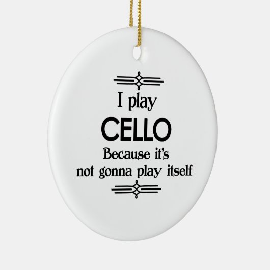 Cello - Speel zelf Funny Deco Music Keramisch Ornament (Rechts)