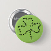 Cello Tekst Shamrock Ronde Button 5,7 Cm (Voorkant /achterkant)
