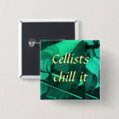 cello turquoise Cellists chill het..... Vierkante Button 5,1 Cm (Voorkant /achterkant)