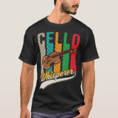 Cello Whisperer Cello Player Cellist T-shirt (Voorkant)