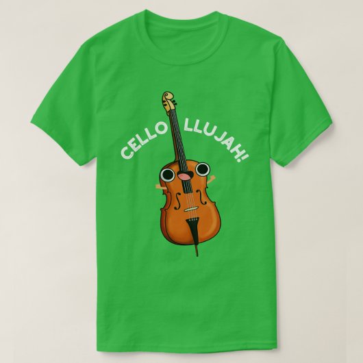 Cellollujah Schattigee Cello Pun 1 T-shirt (Design voorkant)