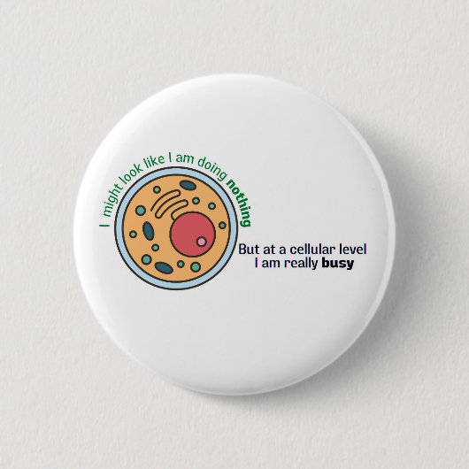 Cellularly bezige grappige biologie quote ronde button 5,7 cm (Voorkant)