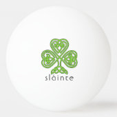 Celtic Shamrock Green St. Patrick's Day Slainte Pingpongbal (Voorkant)