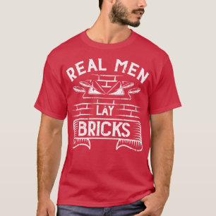 Cement Mason Echte Mannen leggen bakstenen Brickla T-shirt