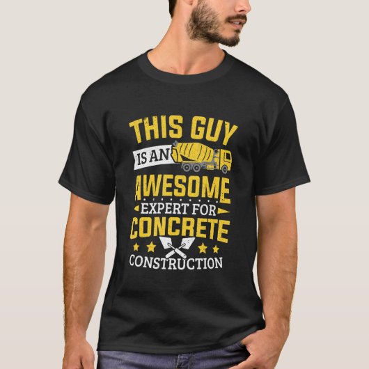 Cement Worker Expert for Concrete Construction Con T-shirt (Voorkant)