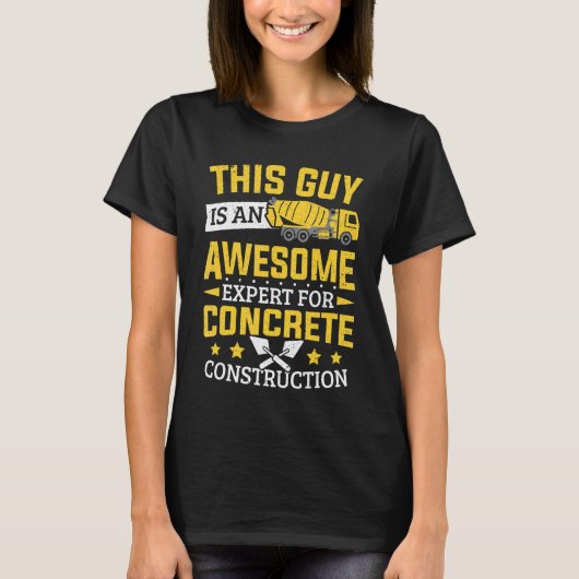 Cement Worker Expert for Concrete Construction Con T-shirt (Voorkant)