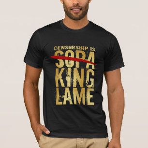 Censuur is SOPA KING LAME T-shirt