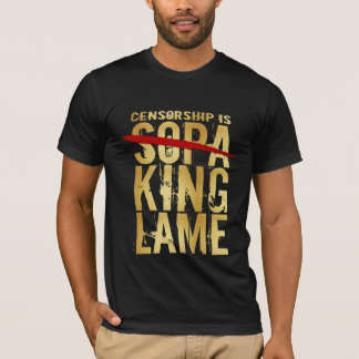 Censuur is SOPA KING LAME T-shirt