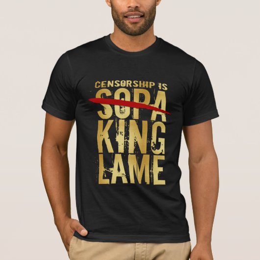 Censuur is SOPA KING LAME T-shirt (Voorkant)