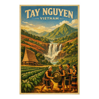  Central Highlands (Tay Nguyen), Vietnam, travel Perfect Poster