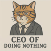 CEO OF DOING NOTHING STICKER (Voorkant)