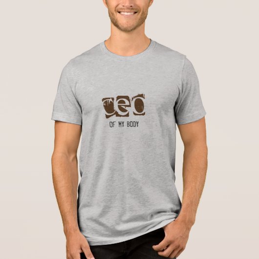 CEO van Mijn lichaam Tri-Blend Shirt (Voorkant)