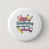 CEO van Overdenken Maar Maak Het School - Terug Na Ronde Button 5,7 Cm (Voorkant)