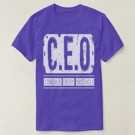 CEO Verover elke hinderpaal CEO T T-shirt (Design voorkant)