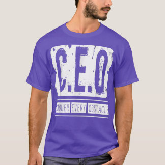 CEO Verover elke hinderpaal CEO T T-shirt
