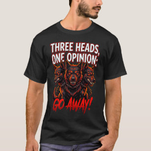 Cerberus Drie Koppen Eén Mening Grappige Mythe Hum T-shirt