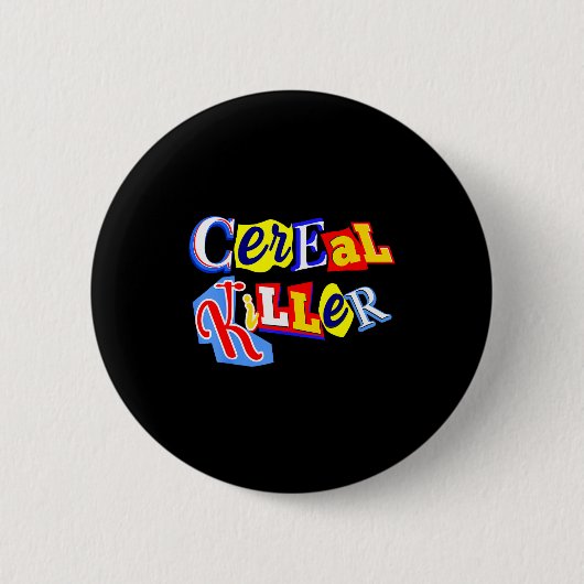 Cereal Killer Food Lover Ironic Funny Breakfast Pu Ronde Button 5,7 Cm (Voorkant)