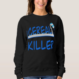 Cereal Killer Funny Breakfast Pun Design Trui