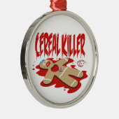 Cereal Killer Metalen Ornament (Rechts)