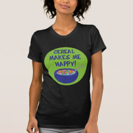 Cereal maakt me gelukkig met T-Shirt