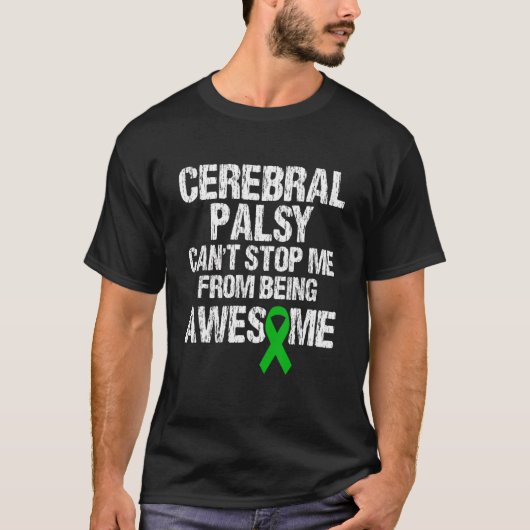 cerebral palsy can't stop me from being awesome gr t-shirt (Voorkant)