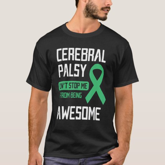 Cerebral Palsy Can't Stop Me From Being Awesome T-shirt (Voorkant)