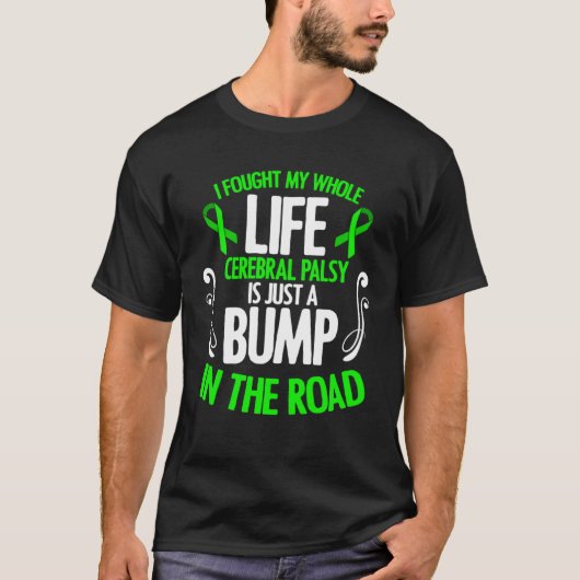 Cerebral Palsy is Just a Bump Awareness Survivor T-shirt (Voorkant)