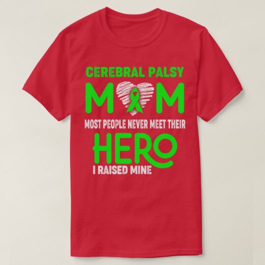 Cerebral Palsy Mam De meeste mensen ontmoeten hun  T-shirt (Design voorkant)