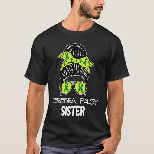 Cerebral Palsy Sister Messy Bun CP Awareness for S T-shirt (Voorkant)