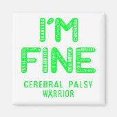 Cerebral Palsy Warrior - IK BEN FINE Magneet (Voorkant)